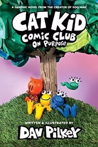 Cat Kid Comic Club #3: On Purpose (A Graphic Novel) (Hardcover) | Released: 30 Apr 2022
