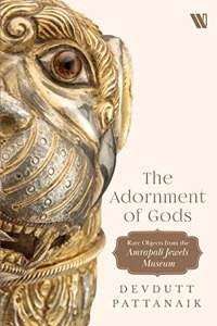 The Adornment Of Gods Rare Objects From The Amrapali Collection (Hardcover) | Released: 13 Sep 2022