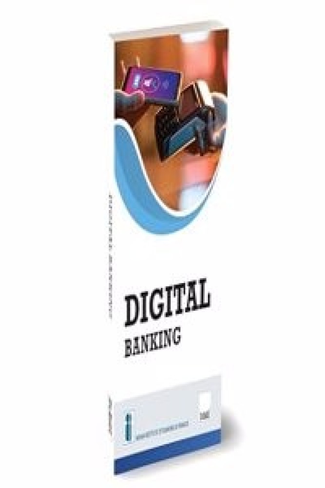 IIBF X Taxmann's Digital Banking â€“ Seminal guide to familiarise the readers with digital banking advancements and provides practical knowledge for adapting to digital changes in banking (Paperback) | Released: 13 Jan 2024