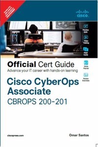 Cisco CyberOps Associate CBROPS 200-201 Official Cert Guide| First Edition| By Pearson (Paperback) | Released: 05/31/2022