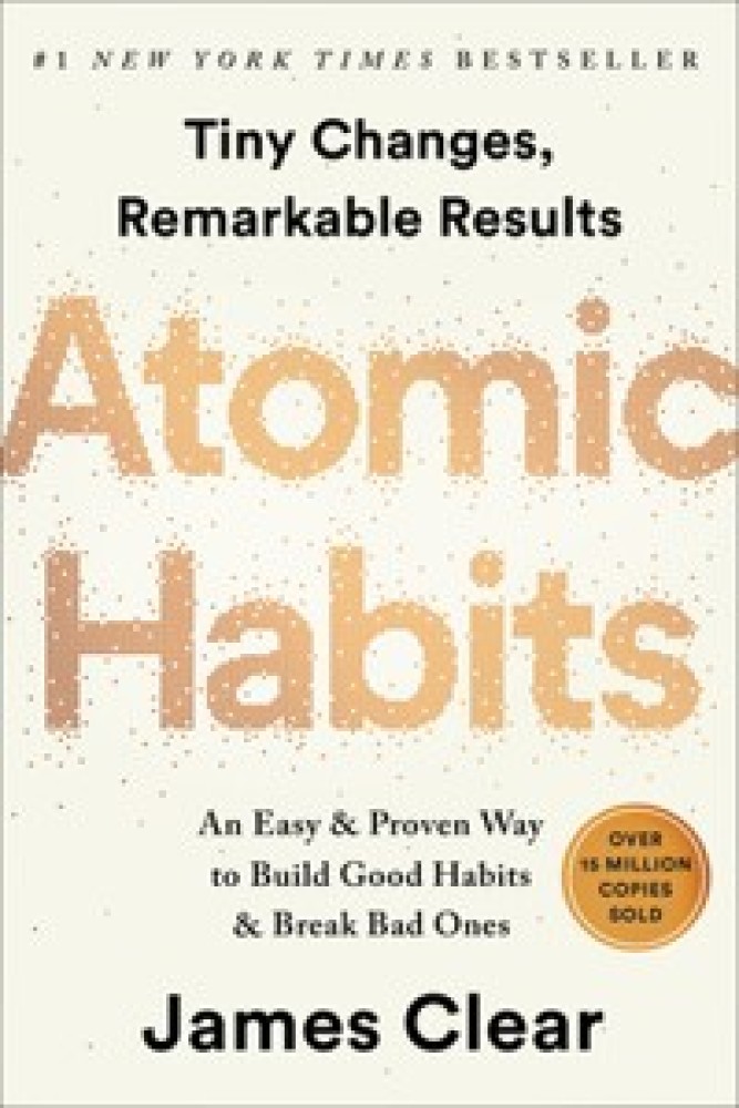 Atomic Habits: An Easy & Proven Way to Build Good Habits & Break Bad Ones (Hardback) | Released: 16 Oct 2018