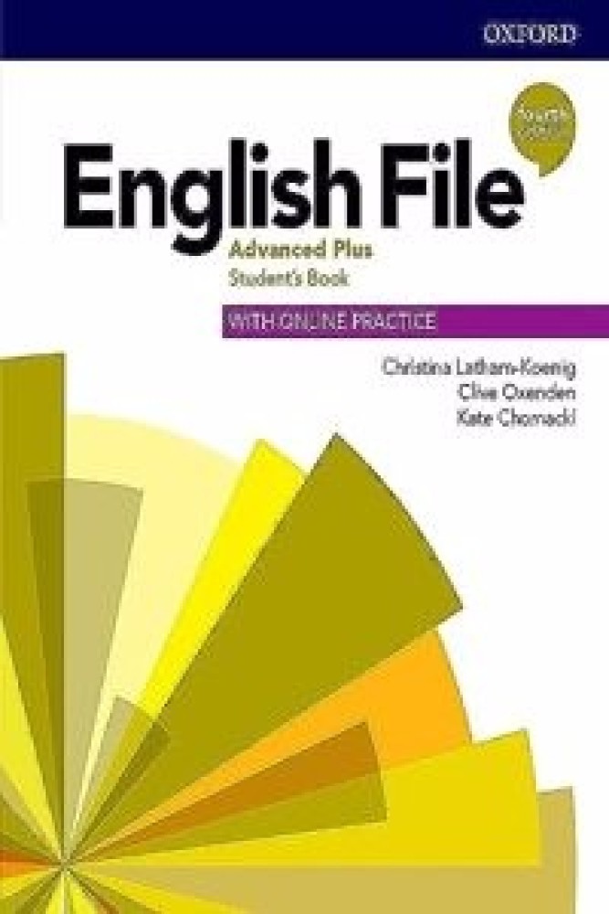 ENGLISH FILE 4E ADVANCED PLUS STUDENT'S BOOK WITH ONLINE PRACTICE (Bundle) | Released: 24 Dec 2020