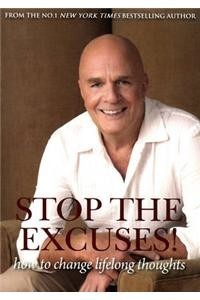 Stop the Excuses: How to Change Lifelong Thoughts (Paperback) | Released: 01 Dec 2009